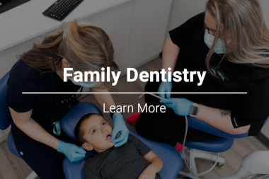 Family Dentistry - Learn More