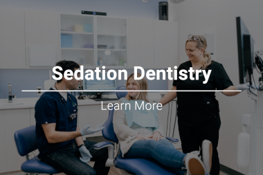 Sedation Dentistry - Learn More